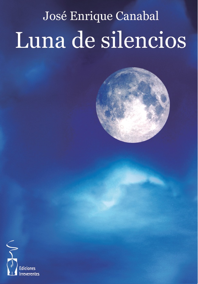 Luna de silencios. Jos Enrique Canabal